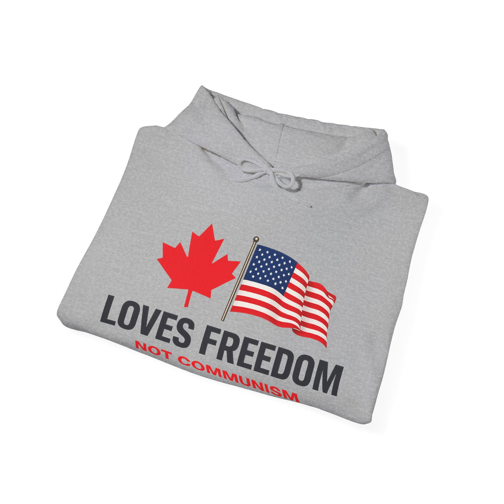 Canadians Love American Freedom Not Chinese Communism Hoodie